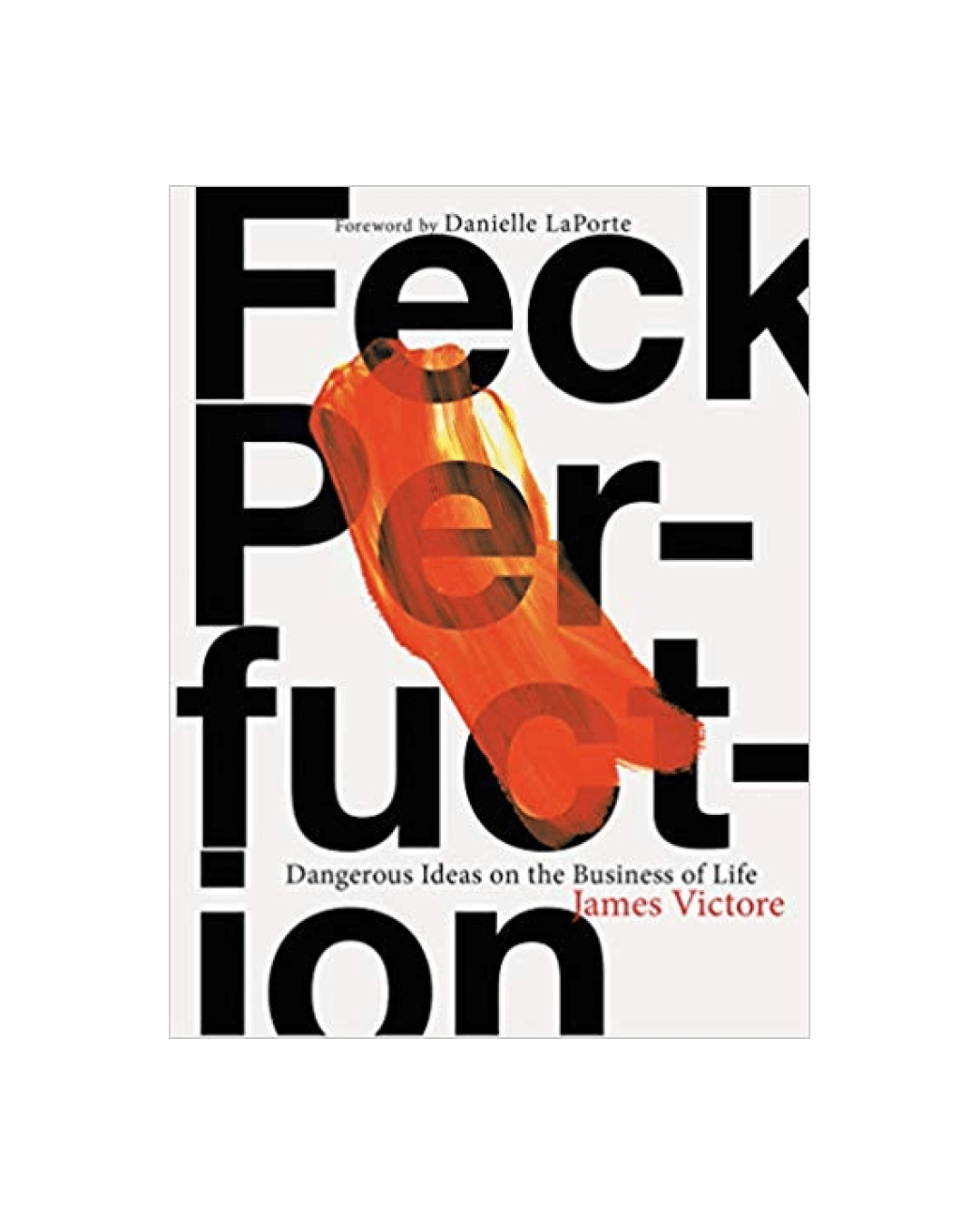 Feck Perfuction Dangerous Ideas on the Business of Creativity book cover